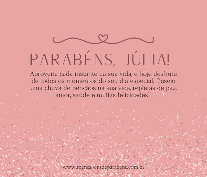 Parabéns, Júlia +20 Frases Para Dedicar